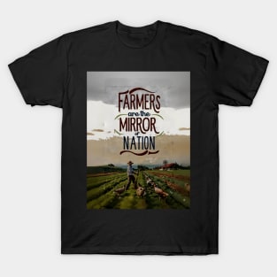 Farmers Are The Mirror Of The Nation T-Shirt